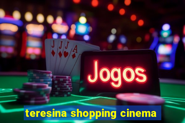 teresina shopping cinema